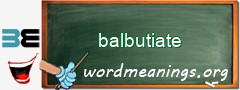 WordMeaning blackboard for balbutiate